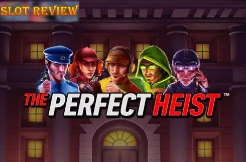 The Perfect Heist slot